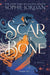 A Scar in the Bone