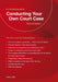 Conducting Your Own Court Case
