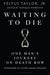 Waiting to Die