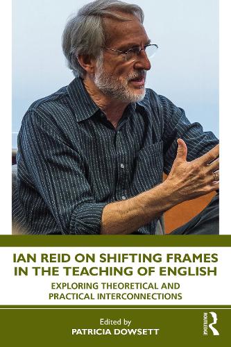 Ian Reid on Shifting Frames in the Teaching of English
