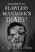 Welcome to My Flawless Manager's Diary!