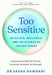 Too Sensitive