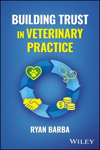 Building Trust in Veterinary Practice
