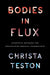 Bodies in Flux