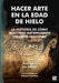 Hacer Arte en la Edad de Hielo