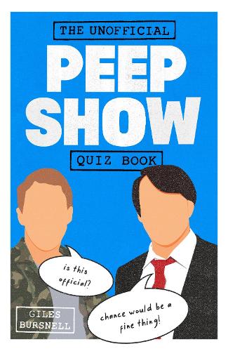 The Unofficial Peep Show Quiz Book