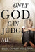 Only God Can Judge Me