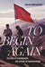 To Begin Again
