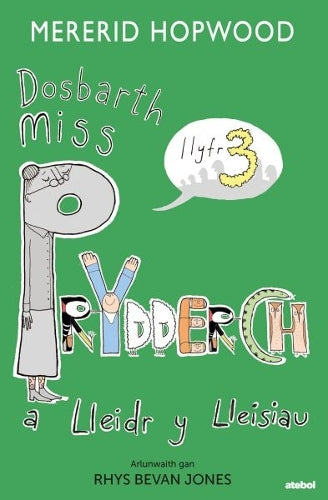 Cyfres Dosbarth Miss Prydderch: 3. Dosbarth Miss Prydderch a Lleidr y Lleisiau