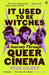 It Used to be Witches