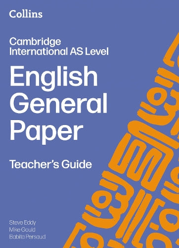 Cambridge International AS Level English General Paper Teacher’s Guide