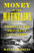 Money in the Mountains