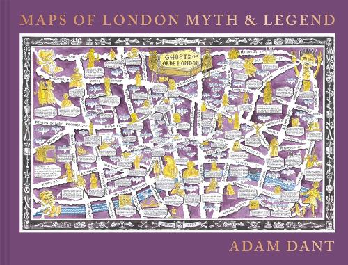 Maps of London Myth and Legend