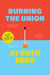 Burning the Union at Both Ends