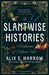 The Slantwise Histories