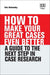 How To Make Your Great Cases Even Better