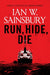 Run, Hide, Die