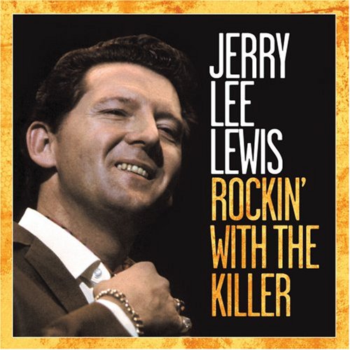 Jerry Lee Lewis-Rockin With The Killer