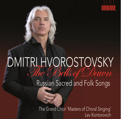 Dmitri Hvorostovsky: The Bells of Dawn: Russian Sacred and Folk Songs