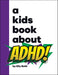 A Kids Book About ADHD
