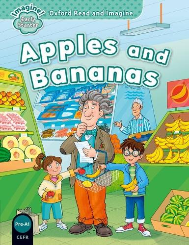 Oxford Read and Imagine: Early Starter: Apples and Bananas