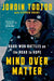 Mind Over Matter