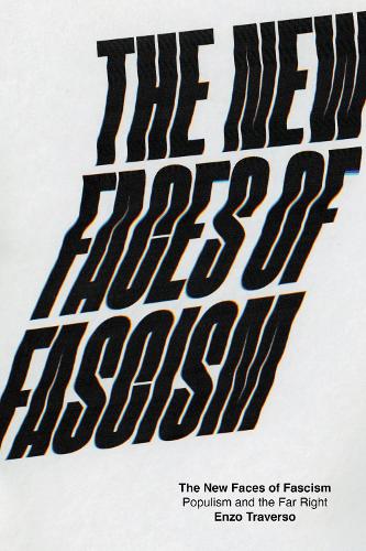The New Faces of Fascism