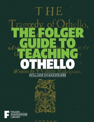 The Folger Guide to Teaching Othello