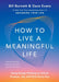 How to Live a Meaningful Life