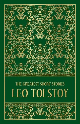 The Greatest Short Stories of Leo Tolstoy