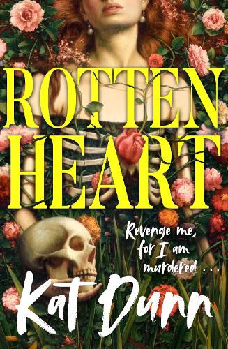 Rottenheart (The Unmissable New Sapphic Gothic Horror Novel From The Author Of Hungerstone - A Queer G)