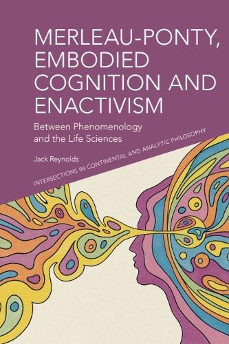 Merleau-Ponty, Embodied Cognition and Enactivism
