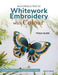 An Introduction to Whitework Embroidery with Colour