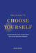 The Courage to Choose Yourself