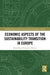 Economic Aspects of the Sustainability Transition in Europe