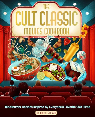 The Cult Classic Movies Cookbook