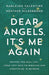 Dear Angels, It's Me Again