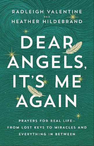 Dear Angels, It's Me Again