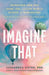 Imagine That