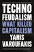 Technofeudalism
