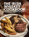 The Irish Whiskey Cookbook