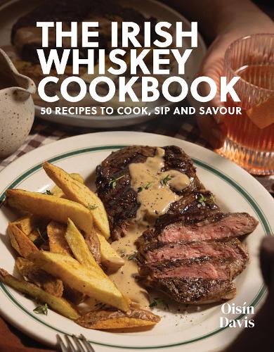 The Irish Whiskey Cookbook