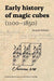 Early History of Magic Cubes (1100–1850)