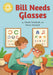 Reading Champion: Bill Needs Glasses