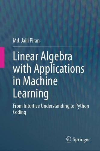 Linear Algebra with Applications in Machine Learning