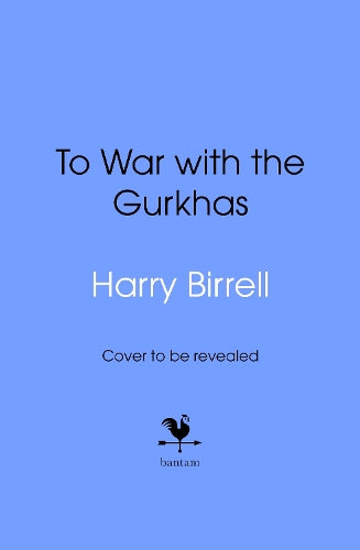 To War with the Gurkhas: War Diaries