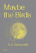 Maybe the Birds