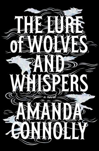 The Lure of Wolves and Whispers