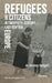 Refugees and Citizens in Twentieth-Century East Central Europe