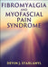 Fibromyalgia and Myofascial Pain Syndrome